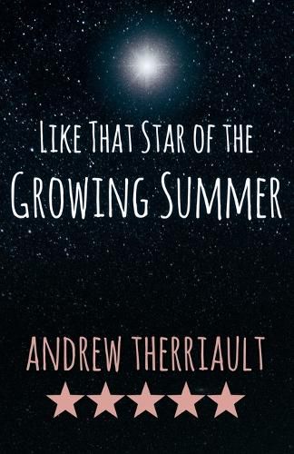 Like That Star of the Growing Summer