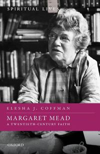 Cover image for Margaret Mead: A Twentieth-Century Faith