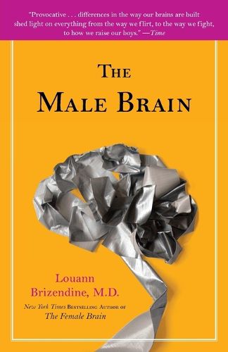 Cover image for The Male Brain: A Breakthrough Understanding of How Men and Boys Think