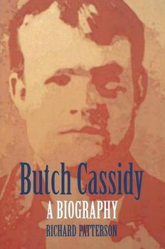 Cover image for Butch Cassidy: A Biography