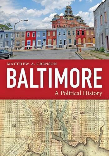 Baltimore: A Political History