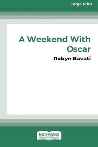 Cover image for A Weekend with Oscar [16pt Large Print Edition]