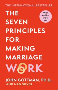 Cover image for The Seven Principles For Making Marriage Work