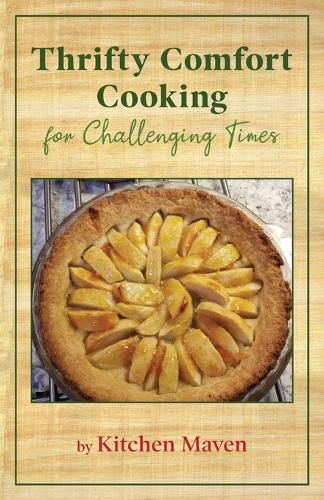 Thrifty Comfort Cooking for Challenging Times