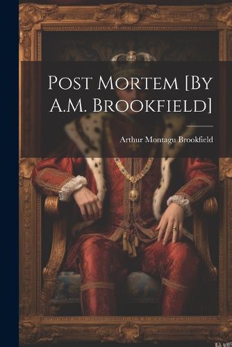 Post Mortem [By A.M. Brookfield]