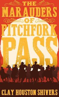 Cover image for The Marauders Of Pitchfork Pass