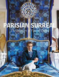 Cover image for Vincent Darre: Surreal Interiors of Paris