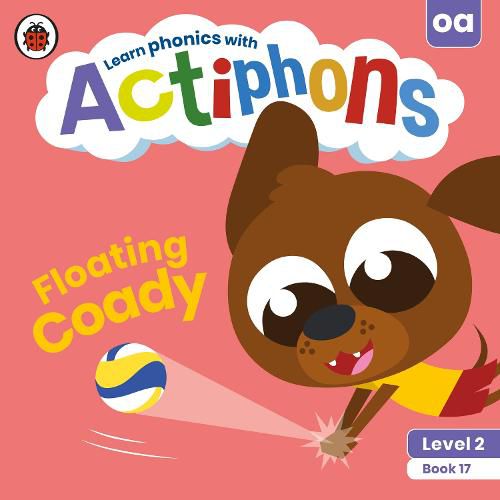 Actiphons Level 2 Book 17 Floating Coady: Learn phonics and get active with Actiphons!