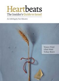 Cover image for Heartbeats: The Insiders Guide to Israel - An Anthology by Tour Educators