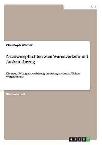 Cover image for Nachweispflichten zum Warenverkehr mit Auslandsbezug: Die neue Gelangensbestatigung im innergemeinschaftlichen Warenverkehr