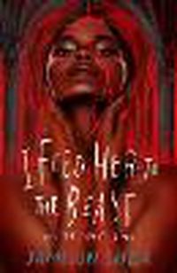 Cover image for I Feed Her to the Beast and the Beast Is Me