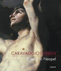 Cover image for Caravaggio's Heirs: Baroque Art in Naples