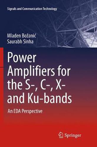 Cover image for Power Amplifiers for the S-, C-, X- and Ku-bands: An EDA Perspective