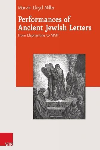 Cover image for Performances of Ancient Jewish Letters: From Elephantine to MMT