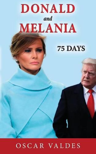 Cover image for Donald and Melania: 75 Days