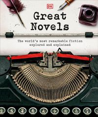 Cover image for Great Novels: The World's Most Remarkable Fiction Explored and Explained