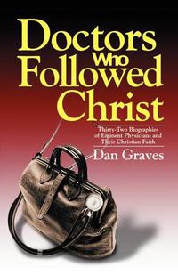 Cover image for Doctors Who Followed Christ