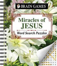 Cover image for Brain Games - Miracles of Jesus Word Search Puzzles