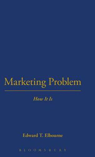 Cover image for Marketing Problem: How It Is