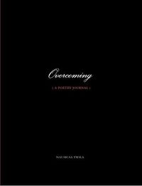 Cover image for Overcoming ( a Poetry Journal )