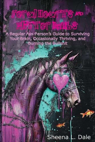 Cover image for Feral Hearts & Glitter Bombs