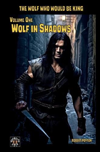 Cover image for Wolf in Shadows: The Wolf Who Would be King Vol 1