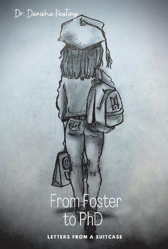 Cover image for From Foster to PhD: Letters from a Suitcase