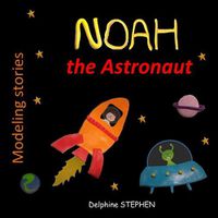 Cover image for Noah the Astronaut