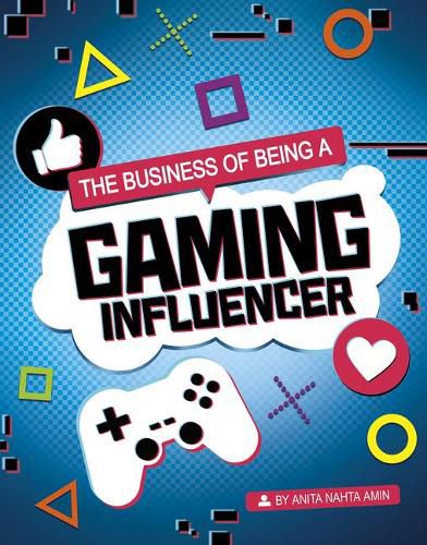 Cover image for The Business of Being a Gaming Influencer