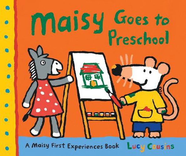Cover image for Maisy Goes to Preschool: A Maisy First Experiences Book