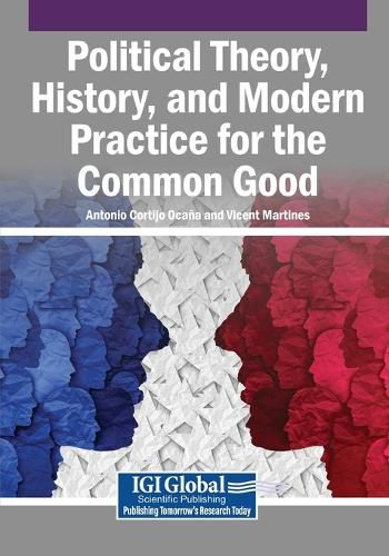 Cover image for Political Theory, History, and Modern Practice for the Common Good