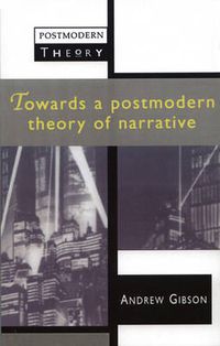 Cover image for Towards a Postmodern Theory of Narrative