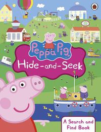 Cover image for Peppa Pig: Hide-and-Seek: A Search and Find Book