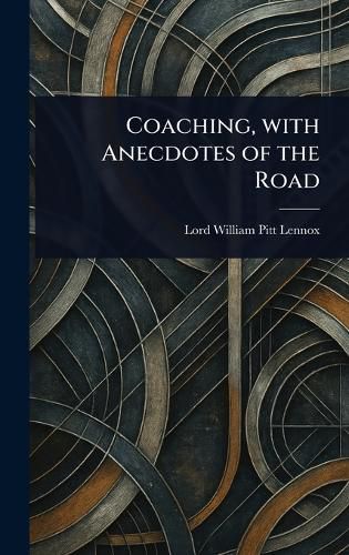 Cover image for Coaching, With Anecdotes of the Road