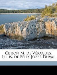 Cover image for Ce Bon M. de Vragues. Illus. de Flix Jobb-Duval