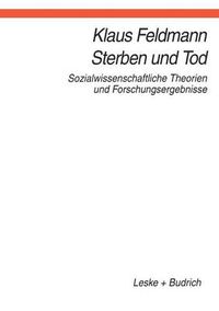 Cover image for Sterben Und Tod: Sozialwissenschaftliche Theorien Und Forschungsergebnisse