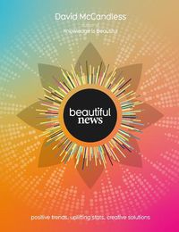 Cover image for Beautiful News: Positive Trends, Uplifting Stats, Creative Solutions