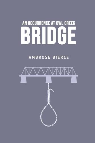 Cover image for An Occurrence at Owl Creek Bridge