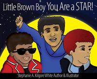 Cover image for Little Brown Boy You Are a STAR!