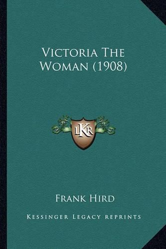 Cover image for Victoria the Woman (1908) Victoria the Woman (1908)