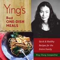 Cover image for Ying's Best One-dish Meals: Quick and Healthy Recipes for the Entire Family