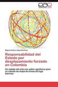 Cover image for Responsabilidad del Estado Por Desplazamiento Forzado En Colombia