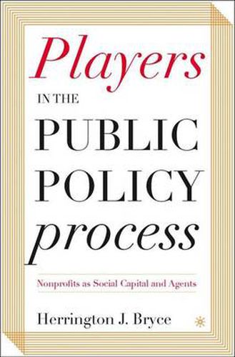 Cover image for Players in the Public Policy Process: Nonprofits as Social Capital and Agents