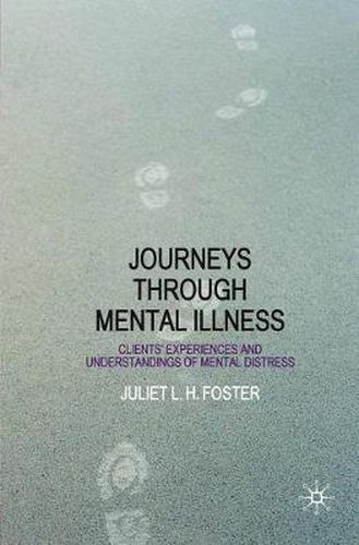 Cover image for Journeys Through Mental Illness: Client Experiences and Understandings of Mental Distress