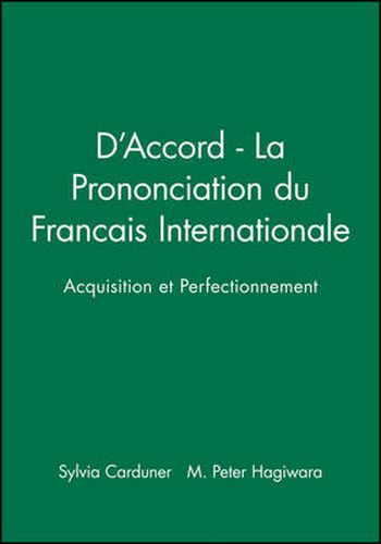 Cover image for D'Accord: La Prononciation du Francais Internationale - Acquisition et Perfectionnement