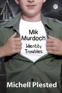 Cover image for Mik Murdoch: Identity Troubles