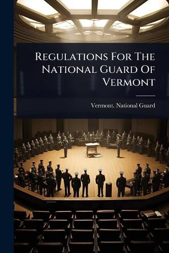 Cover image for Regulations For The National Guard Of Vermont
