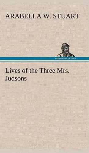 Lives of the Three Mrs. Judsons