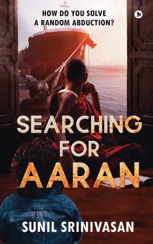 Cover image for Searching for Aaran: How Do You Solve a Random Abduction?