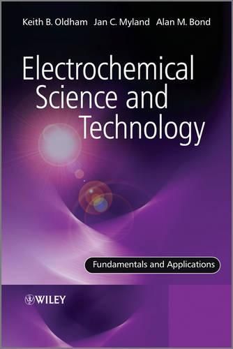 Cover image for Electrochemical Science and Technology: Fundamentals and Applications